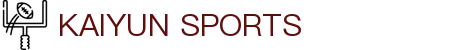kaiyun-开云(中国)官方网站_KAIYUNSPORTS